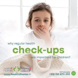 Why Regular Health Check-ups are important for Children?